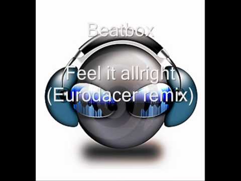 Beatbox feat. Helena - Feel it allright (Eurodacer remix) (HQ)