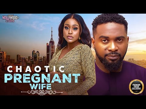 CHAOTIC PREGNANT WIFE (Uche Montana, Uzor Arukwe) - Brand New 2026 Nigerian Movie