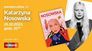 Katarzyna Nosowska – PREMIERA ONLINE 25.10.2023 g.20:00