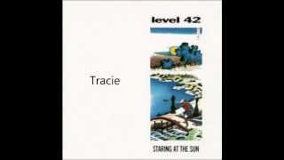 06. Tracie / Level 42