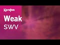 Weak - SWV | Karaoke Version | KaraFun