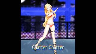 【MMD】Chatter Chatter／Lily