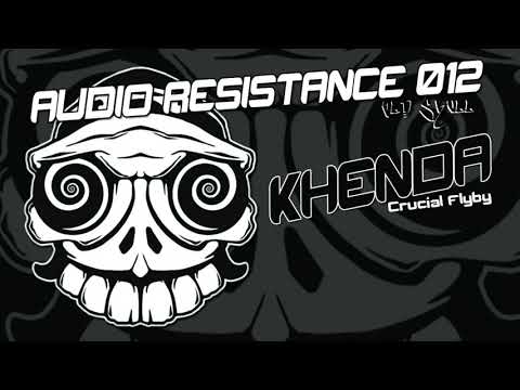 "Crucial Flyby" - Khenda - AUDIO RESISTANCE 012