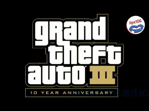 Grand Theft Auto III - Lips 106 (No Commercials)