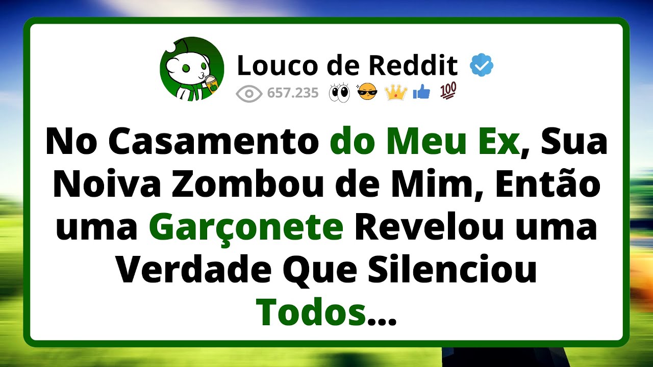 No CASAMENTO do Meu EX, Sua Noiva Zombou de Mim, Então uma Garçonete Revelou uma Verdade Que...