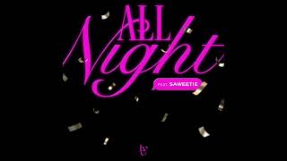 IVE - All Night (feat. Saweetie) (RD Revival Super Clean Version)