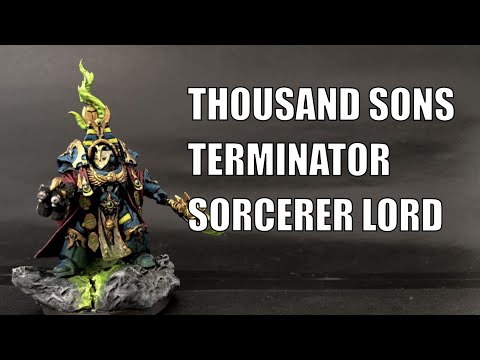 Thousand Sons Sorcerer Lord in Terminator Armour Kitbash