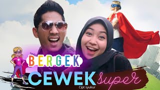 Download lagu BERGEK Terbaru 2025 - CEWEK SUPER [ VIDEO MUSIC] mp3