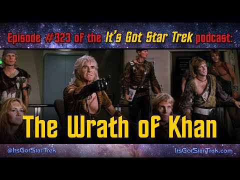 It's Got Star Trek #323 - Star Trek II: The Wrath of Khan