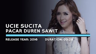 Download lagu Ucie Sucita - Pacar Duren Sawit (Lyric) mp3 Download lagu Ucie Sucita - Pacar Duren Sawit (Lyric) mp3
