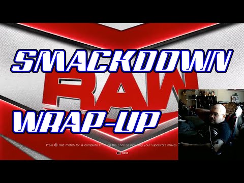 WWE 2K22 || Female MyRISE || Pt. 20 || Smackdown Wrap-Up RAW BOUND!