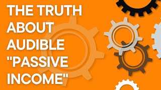 The truth about Audible "passive income" scams