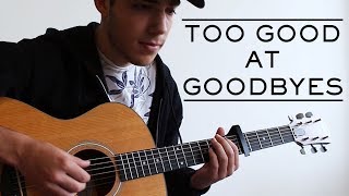 Sam Smith - Too Good At Goodbyes (Fingerstyle Guitar Cover)