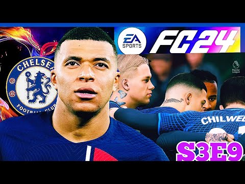 CHELSEA Is Back | FC 24 Chelsea Career Mode!! | S3E9 |