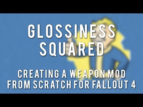 FO4 Weapon Modding Tutorial - Part 9.1 - Glossiness Squared