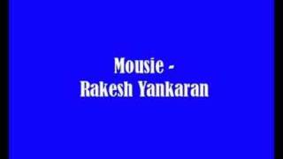 Mousie - Rakesh Yankaran