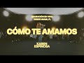 Karen Espinosa - Cómo Te Amamos (Video Oficial)