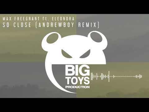 Max Freegrant feat Eleonora - So Close (Andrewboy Remix)