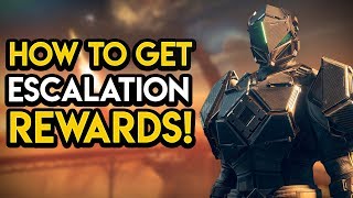 Destiny 2 - How To Get Escalation Protocol Armor, Weapons and Vanity Items!