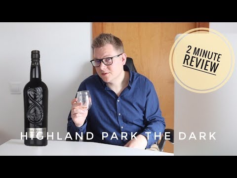 Highland Park The Dark - 2 Minute Review