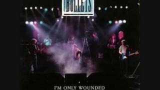 I've Got The Bullets - I'm only wounded