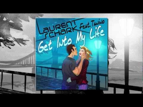 Laurent Schark Feat. Tanino - Get Into My Life (Radio Edit)