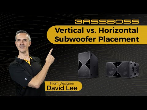 Subwoofer Placement: Vertical vs. Horizontal - Advantages and Disadvantages