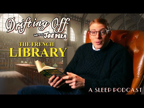 Drifting Off w/ Joe Pera | S2E2 | The French Library