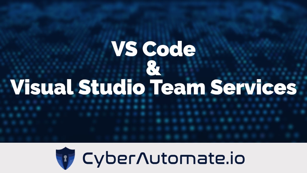 31. Visual Studio Code and Visual Studio Team Services Integration