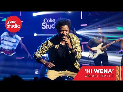 Abush Zeleke: Hi Wena - Coke Studio Africa Cover