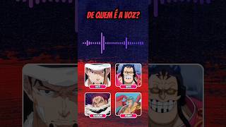ADIVINHE O PERSONAGEM DE ONE PIECE PELA VOZ | #animequiz #dequeméavoz #shorts