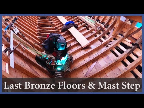 Last Bronze Floors and a Mast Step - Episode 151 - Acorn to Arabella: Journey of a Wooden Boat