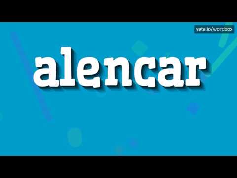ALENCAR - HOW TO PRONOUNCE ALENCAR?