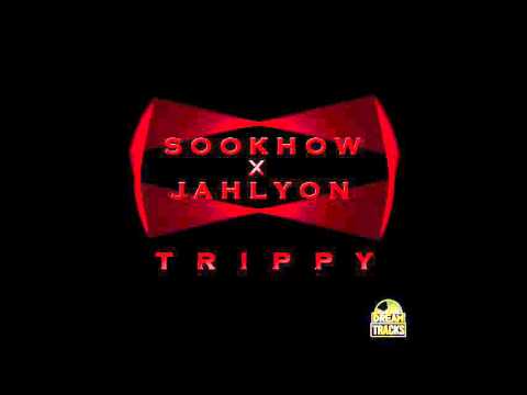Sookhow X Jahlyon - Trippy