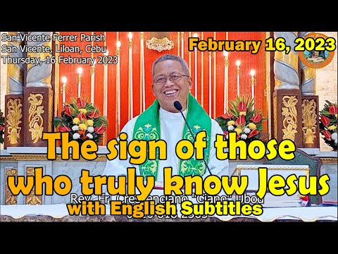 "The sign of those who truly know Jesus" l February 16, 2023 Homily with English subtitles