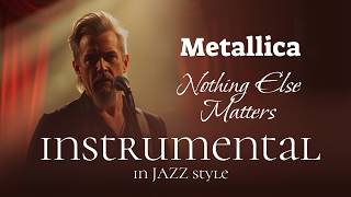 Download lagu Metallica - Nothing Else Matters in JAZZ style | Karaoke, Instrumental mp3