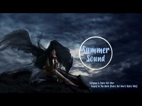 Estigma & Pedro Del Mar   Angels In The Dark Pedro Del Mar's Retro Mix