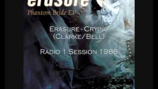 Erasure - Crying (Radio 1 Session 1988)