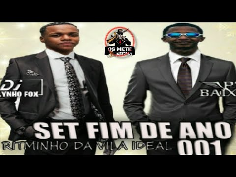 SET MIXADO 001 - DE FIM DE ANO, RITMINHO DA VILA IDEAL (  DJ DÓLLYNHO FOX DJ PT DA BAIXADA )
