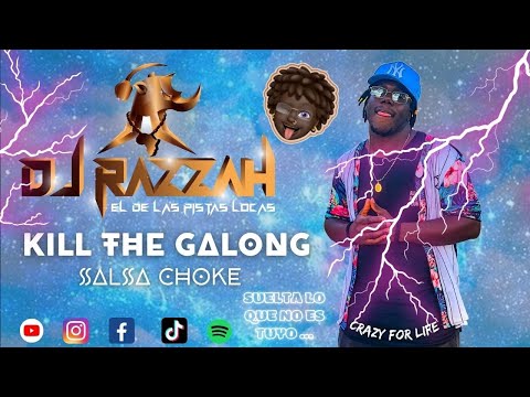 KILL THE GALONG 🇯🇲🔥(Salsa Choke 2023) DJ RAZZAH