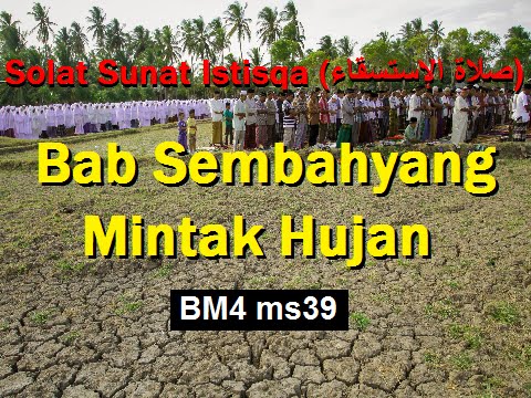 2012/05/23 Ustaz Shamsuri 736 - Bab Sembahyang Mintak Hujan (Solat Sunat Istisqa)  - BM4 ms39