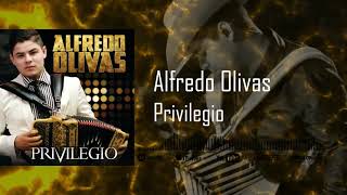 Alfredo Olivas - privilegio