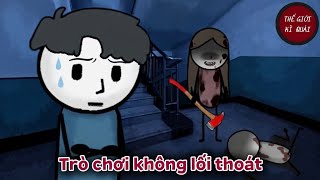 (Full) Trò chơi không lối thoát | Thế Giới Kì Quái