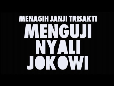Menagih Janji Trisakti, Menguji Nyali Jokowi