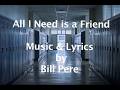 All I Need is a Friend (Bill Pere)
