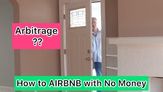 Better than Rental Arbitrage! How to be a airbnb host with No Money!!