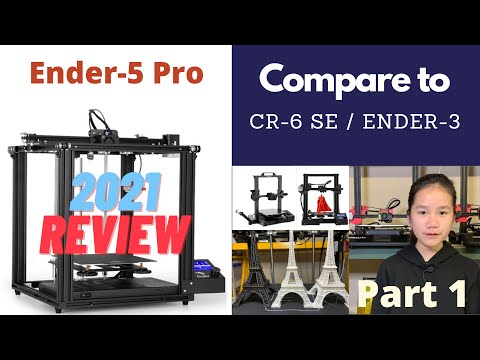2021 3D Printer review - Creality Ender-5 Pro review Part 1, compare with CR-6 SE and Ender-3