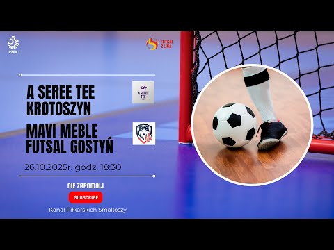 A SEREE TEE Krotoszyn - MAVI Meble Futsal Gostyń