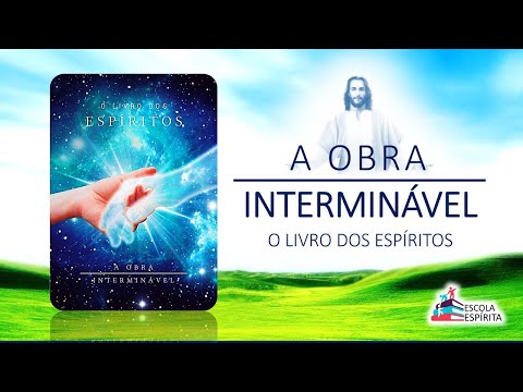 O Livro Dos Espíritos - A Obra Interminável (Audiolivro Completo)