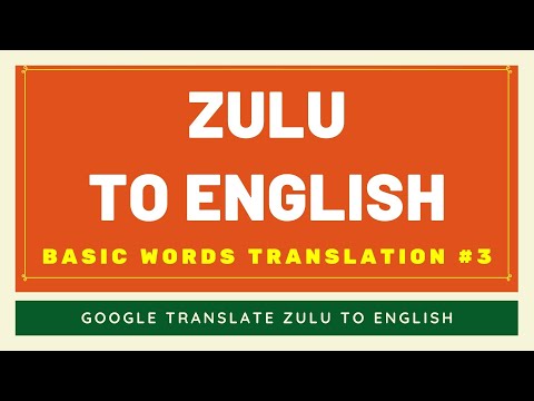 Zulu to English Basic Words Translation #3 | Zulu to English Translator Google